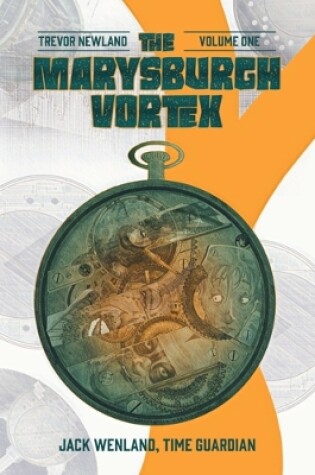 Cover of The Marysburgh Vortex: Jack Wenland, Time Guardian