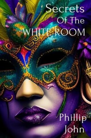 Cover of Secrets of The White Room