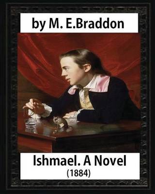 Book cover for Ishmael. A Novel (1884), by M.E. Braddon