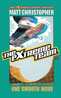 Book cover for The Extreme Team: One Smooth Move