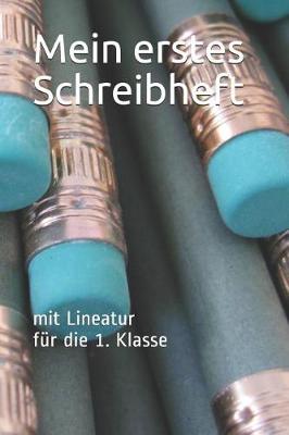 Book cover for Schreiblernheft Mit Lineatur Für Die 1. Klasse