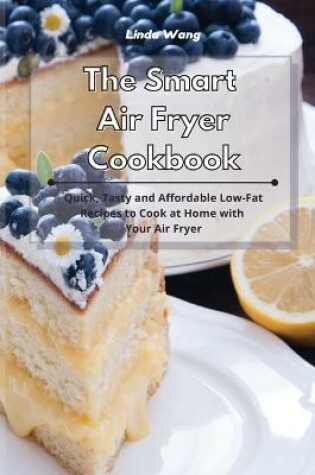 Cover of The Smart Air Fryer Cookbook