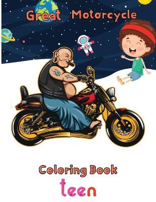 Book cover for Great Motorcycle Coloring Book Teen