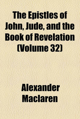 Book cover for The Epistles of John, Jude, and the Book of Revelation (Volume 32)