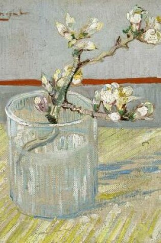 Cover of Sprig of Flowering Almond in a Glass, Vincent Van Gogh. Ruled Journal