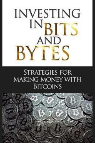 Cover of Investing in Bits and Bytes