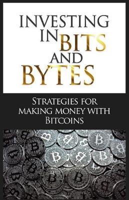 Book cover for Investing in Bits and Bytes