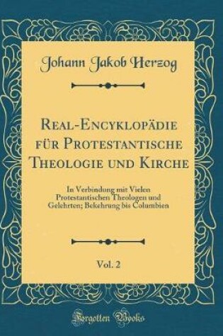 Cover of Real-Encyklopadie Fur Protestantische Theologie Und Kirche, Vol. 2