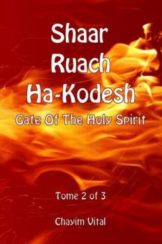 Cover of Shaar Ruach Ha-Kodesh - Gate of the Holy Spirit - Tome 2 of 3