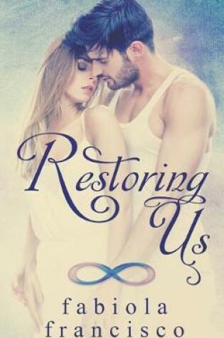 Cover of Restoring Us