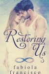 Book cover for Restoring Us