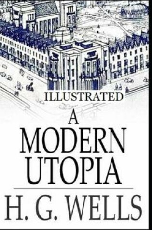 Cover of A Modern Utopia Illustrated