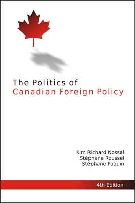 Cover of The Politics of Canadian Foreign Policy, 4th Edition