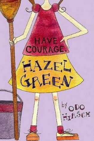 Cover of Have Courage, Hazel Green