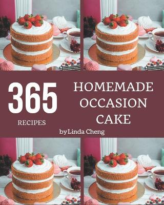 Book cover for 365 Homemade Occasion Cake Recipes