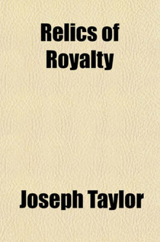 Cover of Relics of Royalty