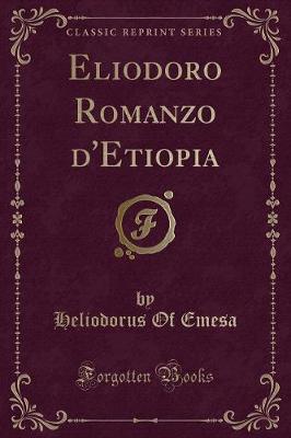 Book cover for Eliodoro Romanzo d'Etiopia (Classic Reprint)