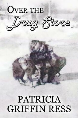 Cover of Over the Drug Store