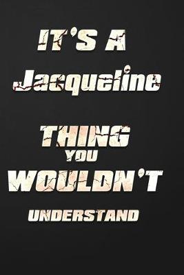 Book cover for It's a Jacqueline Thing You Wouldn't Understand