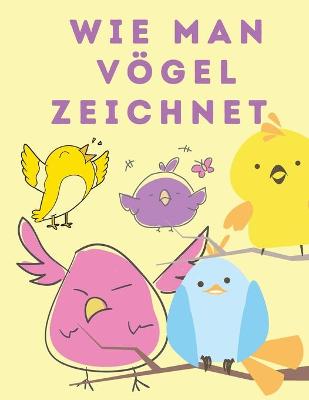 Book cover for Wie man Voegel zeichnet