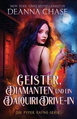 Book cover for Geister, Diamanten und ein Daiquiri Drive-in