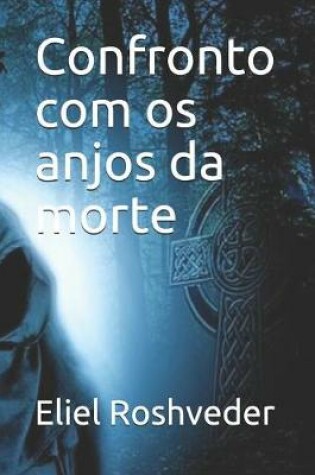 Cover of Confronto com os anjos da morte