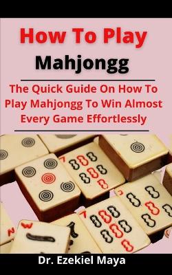 Book cover for How To Play Mahjongg