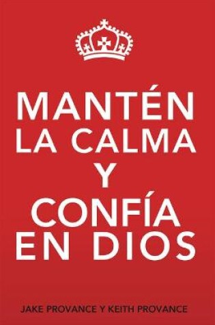 Cover of Manten La Calma Y Confia En Dios