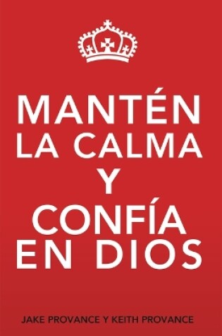 Cover of Manten La Calma Y Confia En Dios