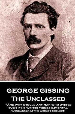 Cover of George Gissing - The Unclassed