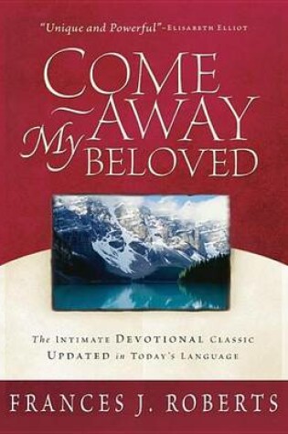 Cover of Come Away My Beloved Updated