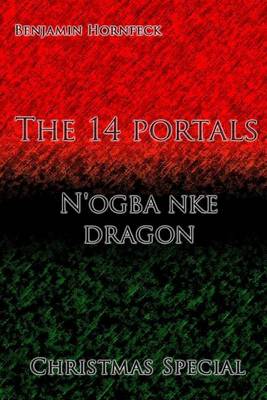 Book cover for The 14 Portals - N'Ogba Nke Dragon Christmas Special
