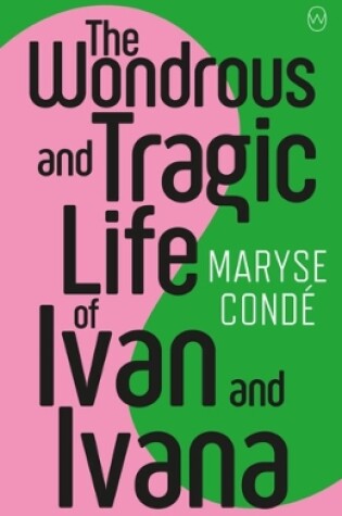 Cover of The Wondrous and Tragic Life of Ivan and Ivana