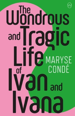 Book cover for The Wondrous and Tragic Life of Ivan and Ivana