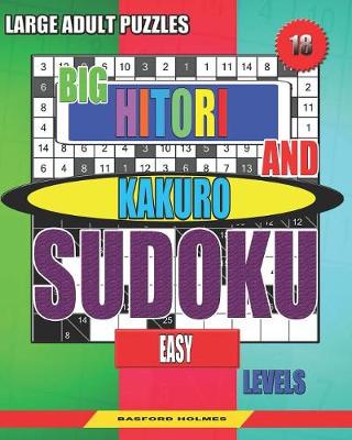 Cover of Large adult puzzles. Big Hitori and Kakuro sudoku. Easy levels.