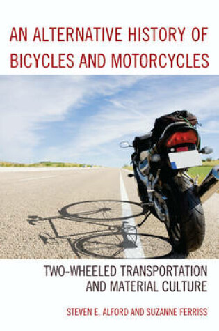 Cover of An Alternative History of Bicycles and Motorcycles