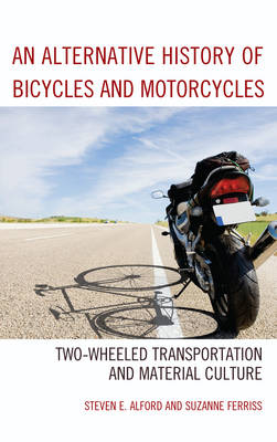 Book cover for An Alternative History of Bicycles and Motorcycles