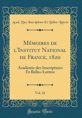 Book cover for Mémoires de l'Institut National de France, 1820, Vol. 41
