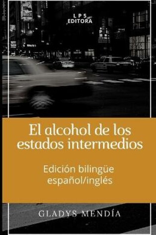 Cover of El alcohol de los estados intermedios