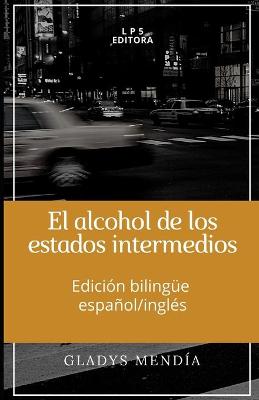 Cover of El alcohol de los estados intermedios