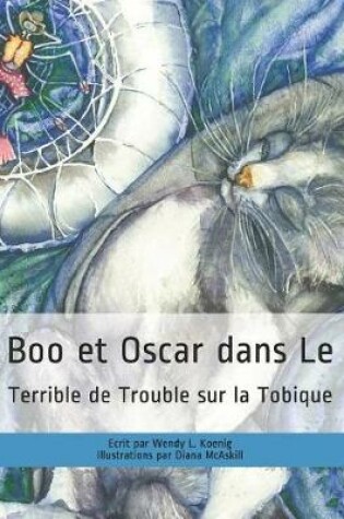 Cover of Boo et Oscar dans le Terrible de Trouble sur la Tobique