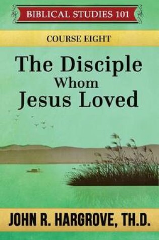 Cover of The Disciple Whom Jesus Loved