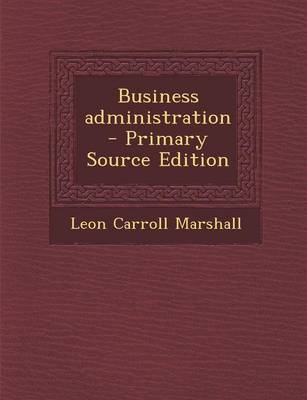 Book cover for Business Administration - Primary Source Edition