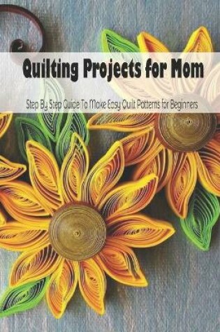 Cover of Quilting Projects for Mom