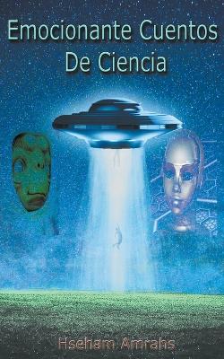 Book cover for Emocionante Cuentos De Ciencia