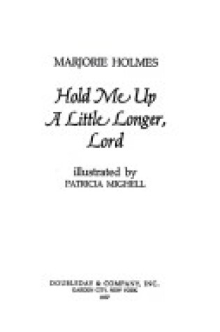 Cover of Hold ME up Little Longer Lord