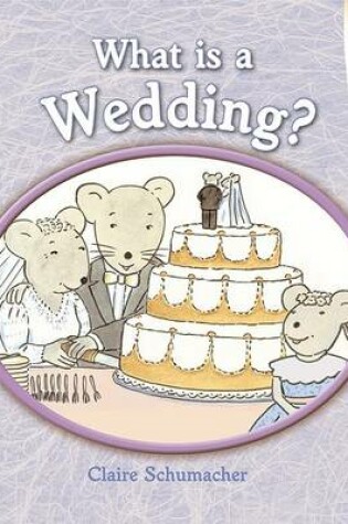 Cover of What Is a Wedding?