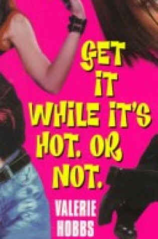 Cover of Get it While it's Hot--or Not
