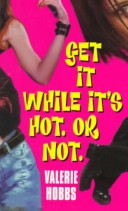 Book cover for Get it While it's Hot--or Not