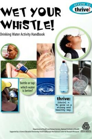 Cover of Wet Your Whistle! Drinking Water Activity Handbook